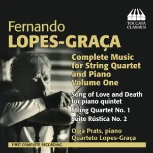 Fernando Lopes-Graca - String Quartet and Piano Music (Complete), Vol. 1 (Quarteto Lopez-Graça)
