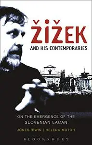 Žižek and his Contemporaries: On the Emergence of the Slovenian Lacan