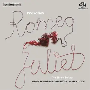 Andrew Litton, Bergen Philharmonic Orchestra - Prokofiev: Romeo And Juliet Suites (2007)