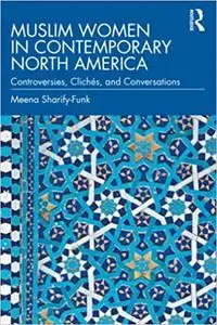 Muslim Women in Contemporary North America