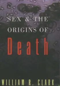 Sex and the Origins of Death 