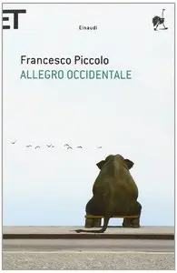 Francesco Piccolo - Allegro occidentale