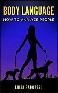 BODY LANGUAGE: How to analyze people