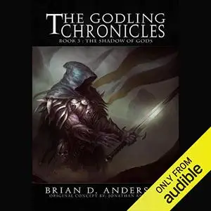 The Shadow of Gods: The Godling Chronicles, Book 3 [Audiobook]
