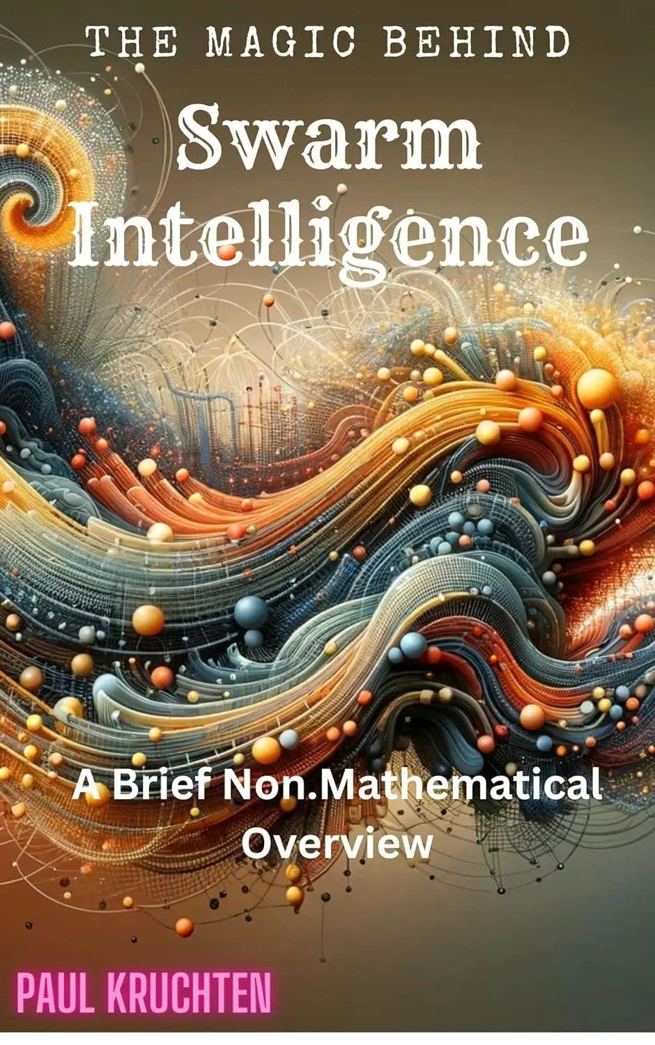 Swarm intelligence. Swarm intelligence