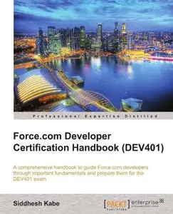 Force.com Developer Certification Handbook (DEV401)