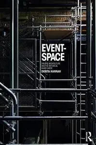 Event-Space: Theatre Architecture and the Historical Avant-Garde