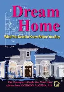 Dream Home: What You Need to Know Before You Buy