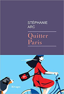 Quitter paris - Stéphanie Arc