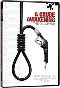 A Crude Awakening: The Oil Crash 