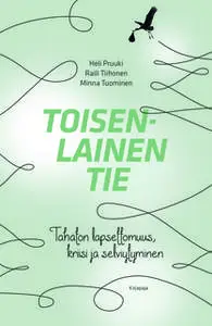 «Toisenlainen tie» by Heli Pruuki,Raili Tiihonen,Minna Tuominen