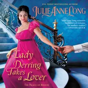 «Lady Derring Takes a Lover: The Palace of Rogues» by Julie Anne Long