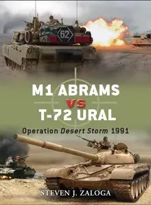 M1 Abrams vs T-72 Ural: Operation Desert Storm 1991 (Osprey Duel 18)