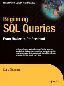 Beginning SQL Queries: From Novice to Professional (Beginning from Novice to Professional) [Repost]