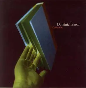 Dominic Frasca - Deviations (2005)