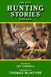 The Best Hunting Stories Ever Told (repost)