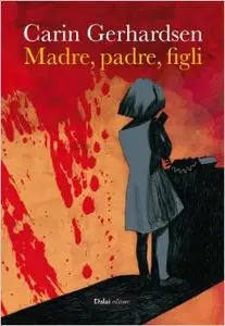 Carin Gerhardsen - Madre, Padre, Figli