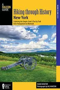 Hiking through History New York: Exploring the Empire State's Past by Trail from Youngstown to Montauk