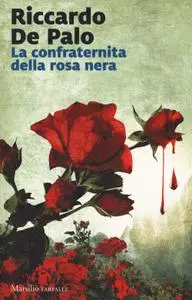 Riccardo De Palo - La confraternita della rosa nera