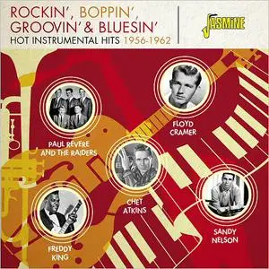 VA - Rockin Boppin Groovin & Bluesin: Hot Instrumental Hits 1956-1962 (2016)