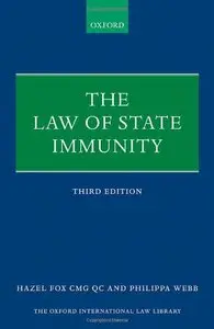 The Law of State Immunity, 3rd edition (The Oxford International Law Library)