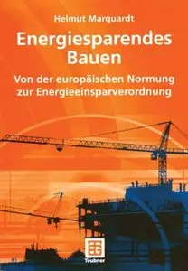 Energiesparendes Bauen: Von der europäischen Normung zur Energiesparverordnung by Darrell D. Fanestil