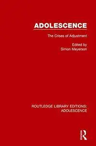 Adolescence: The Crises of Adjustment