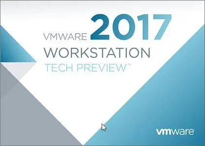 VMware Workstation Tech Preview 2017 Pro Build 6056110 (x64)