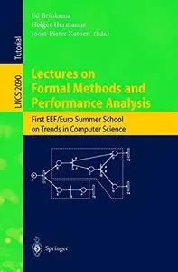 Lectures on Formal Methods and PerformanceAnalysis: First EEF/Euro Summer School on Trends in Computer Science Bergen Dal, The