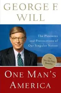 One Man's America: The Pleasures and Provocations of Our Singular Nation