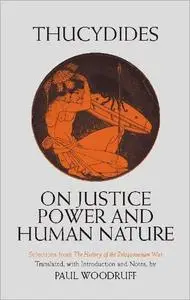On Justice, Power, and Human Nature: Selections from The History of the Peloponnesian War