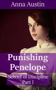 «Punishing Pornelope» by Anna Austin