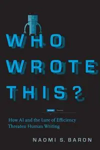 Who Wrote This?: How AI and the Lure of Efficiency Threaten Human Writing