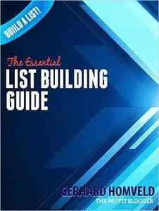 The Essential List Building Guide