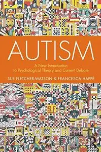 Autism: A New Introduction to Psychological Theory and Current Debate, 2nd Edition