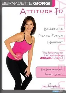 Bernadette Giorgi - Just b Method - Attitude Tu Ballet Pilates Fusion [repost]