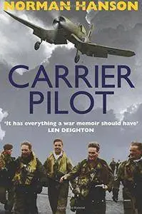 Carrier Pilot: One of the greatest WWII pilot's memoirs