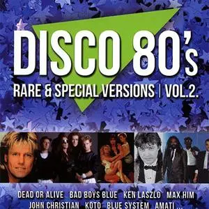 VA - Disco 80's Rare & Special Versions Vols. 1 & 2 (2016) {Hargent/Disco 80's}
