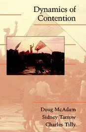 Dynamics of Contention (Cambridge Studies in Contentious Politics)