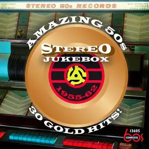 VA - Amazing 50s Stereo Jukebox: 30 Gold Hits 1955-62 (2018)