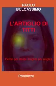 L’ARTIGLIO DI TITTI