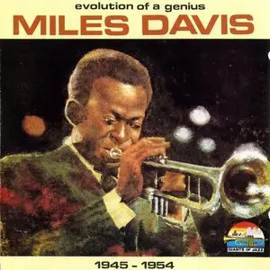 Miles Davis - Evolution Of A Genius: 1945-1954 (1990)