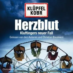 Volker Klüpfel & Michael Kobr - Kluftingers neuer Fall - Herzblut