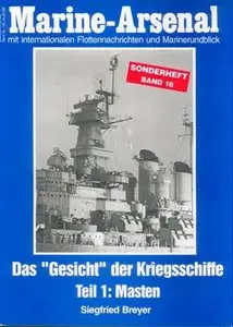 Das Gesicht der Kriegsschiffe Teil 1: Masten (Marine-Arsenal Sonderheft Band 16) (Repost)