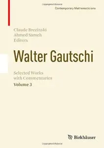 Walter Gautschi, Volume 3: Selected Works with Commentaries (Contemporary Mathematicians)