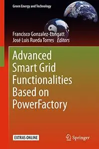 Advanced Smart Grid Functionalities Based on PowerFactory (Repost)