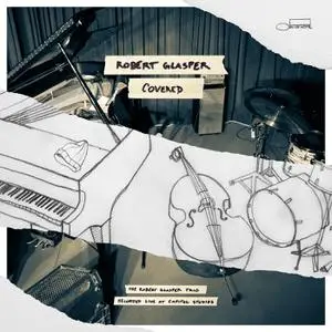Robert Glasper - Covered (The Robert Glasper Trio Recorded Live At Capitol Studios) (2015) [Official Digital Download 24/96]