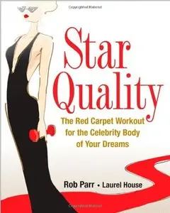 Star Quality: The Red Carpet Workout for the Celebrity Body of Your Dreams (Repost)