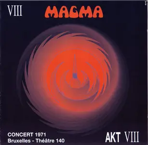 Magma - Concert 1971 Bruxelles - Théâtre 140 - Akt VIII (1996)