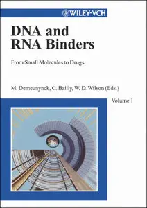 DNA and RNA Binders: From Small Molecules to Drugs [Repost]